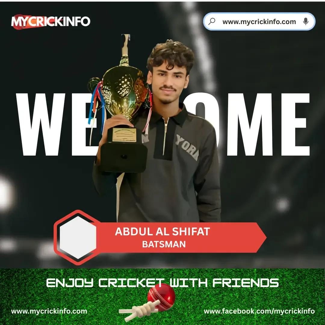 Welcome Abdul Al Shifat – A Promising Right-Handed Batsman!